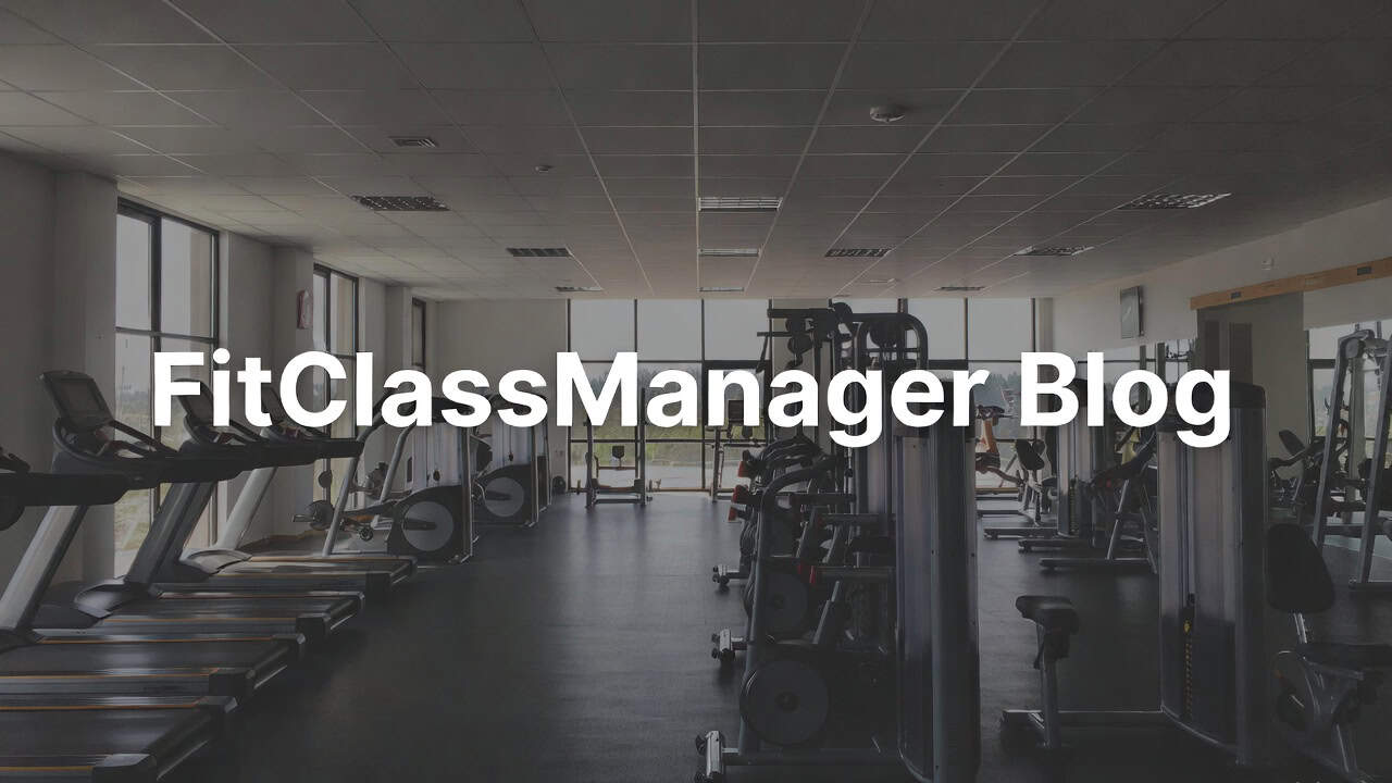 FitClassManager Blog